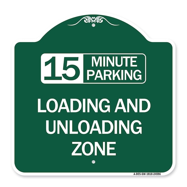 15 Minute Parking Loading and Unloading Zone, Green & White Aluminum Sign, 18" x 18", GW-1818-24596